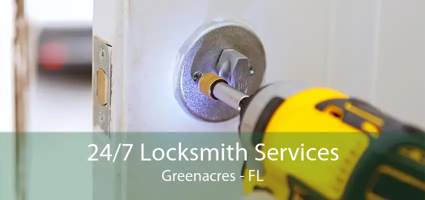 24/7 Locksmith Services Greenacres - FL