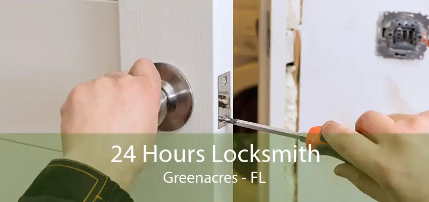 24 Hours Locksmith Greenacres - FL