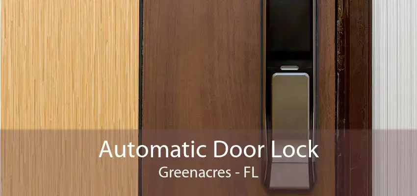 Automatic Door Lock Greenacres - FL