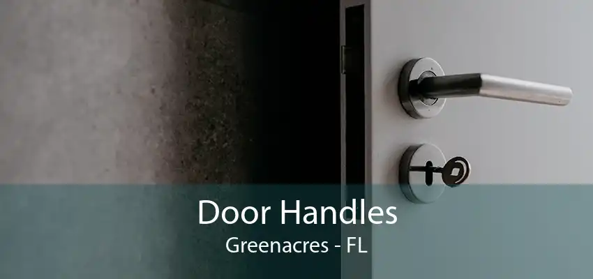 Door Handles Greenacres - FL