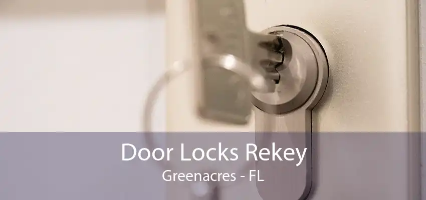 Door Locks Rekey Greenacres - FL