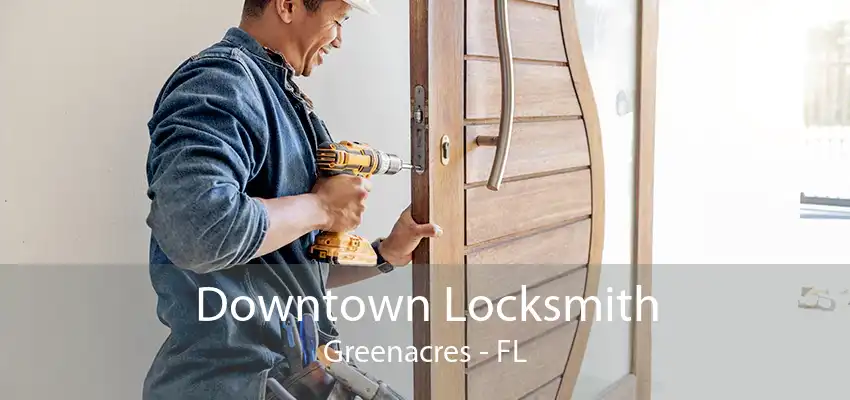 Downtown Locksmith Greenacres - FL