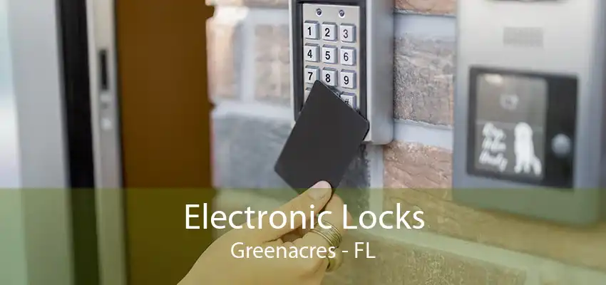 Electronic Locks Greenacres - FL