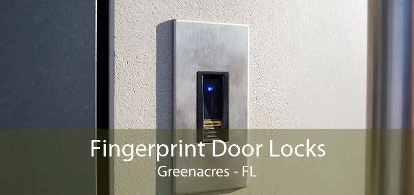 Fingerprint Door Locks Greenacres - FL