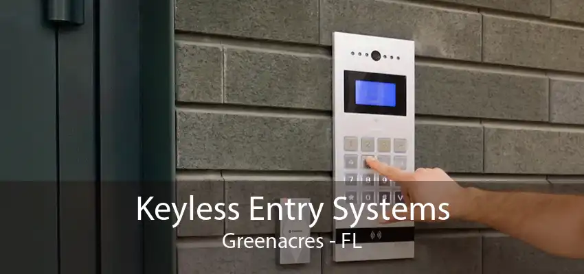 Keyless Entry Systems Greenacres - FL