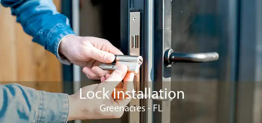 Lock Installation Greenacres - FL