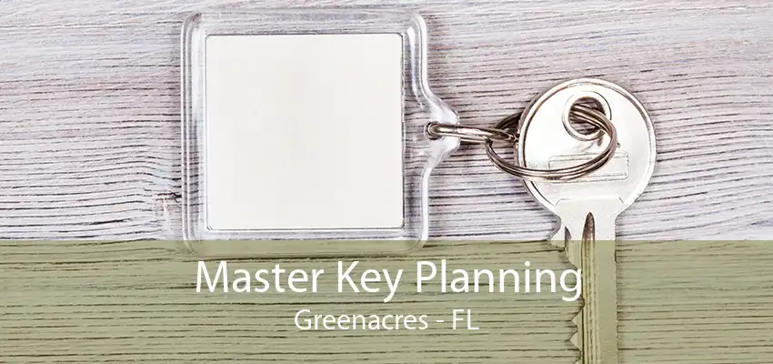 Master Key Planning Greenacres - FL