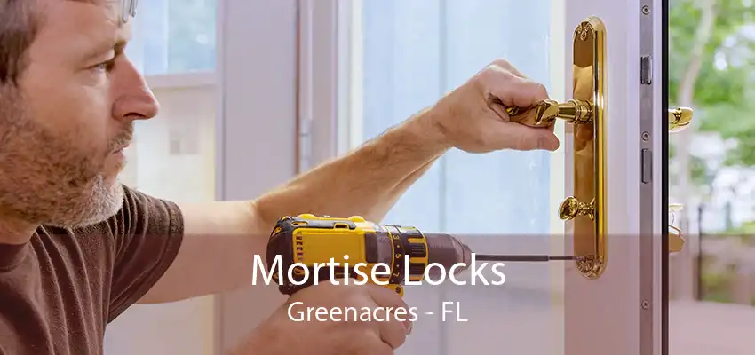 Mortise Locks Greenacres - FL