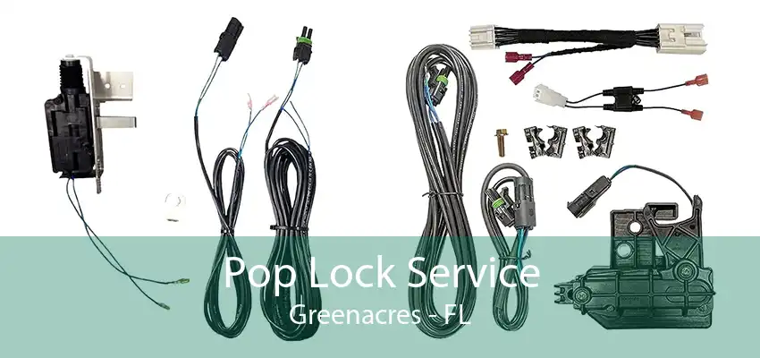 Pop Lock Service Greenacres - FL