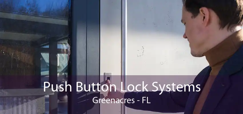 Push Button Lock Systems Greenacres - FL