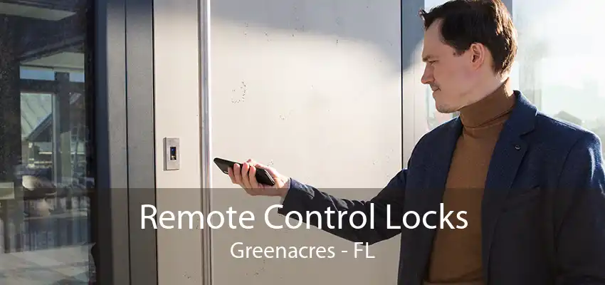 Remote Control Locks Greenacres - FL