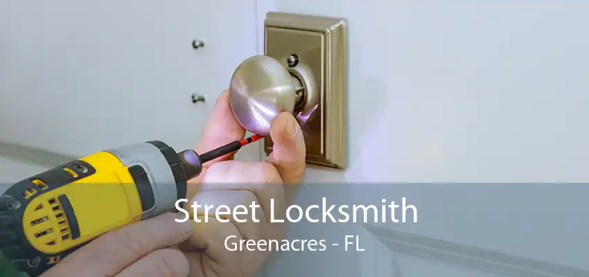 Street Locksmith Greenacres - FL