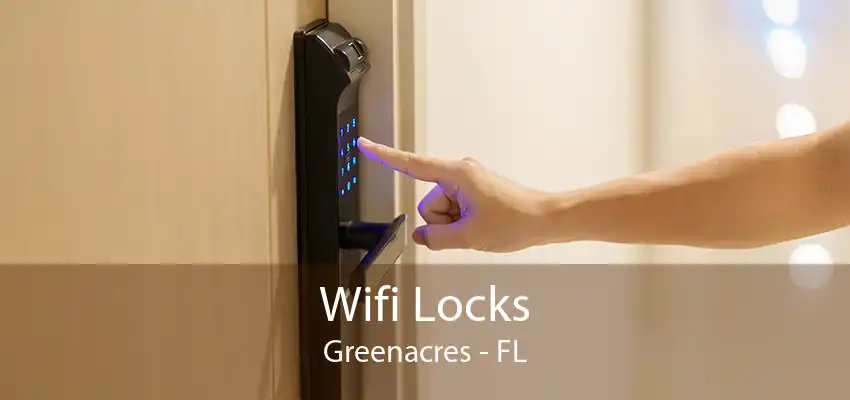 Wifi Locks Greenacres - FL